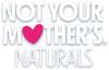 Not Your Mother's Naturals